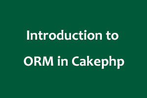 ORM in cakephp