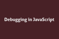 Debugging Errors in JavaScript - StudySection Blog