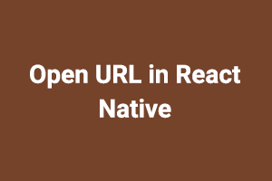 Open URL | React Native