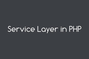 Service Layer | PHP