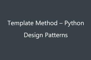 Template Method| Python Design