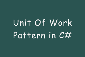 Unit Of Work | Work Pattern