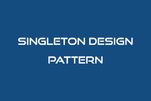 Singleton Design