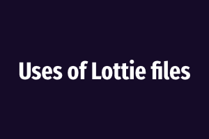 Lottie files