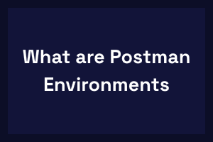 Postman Environments
