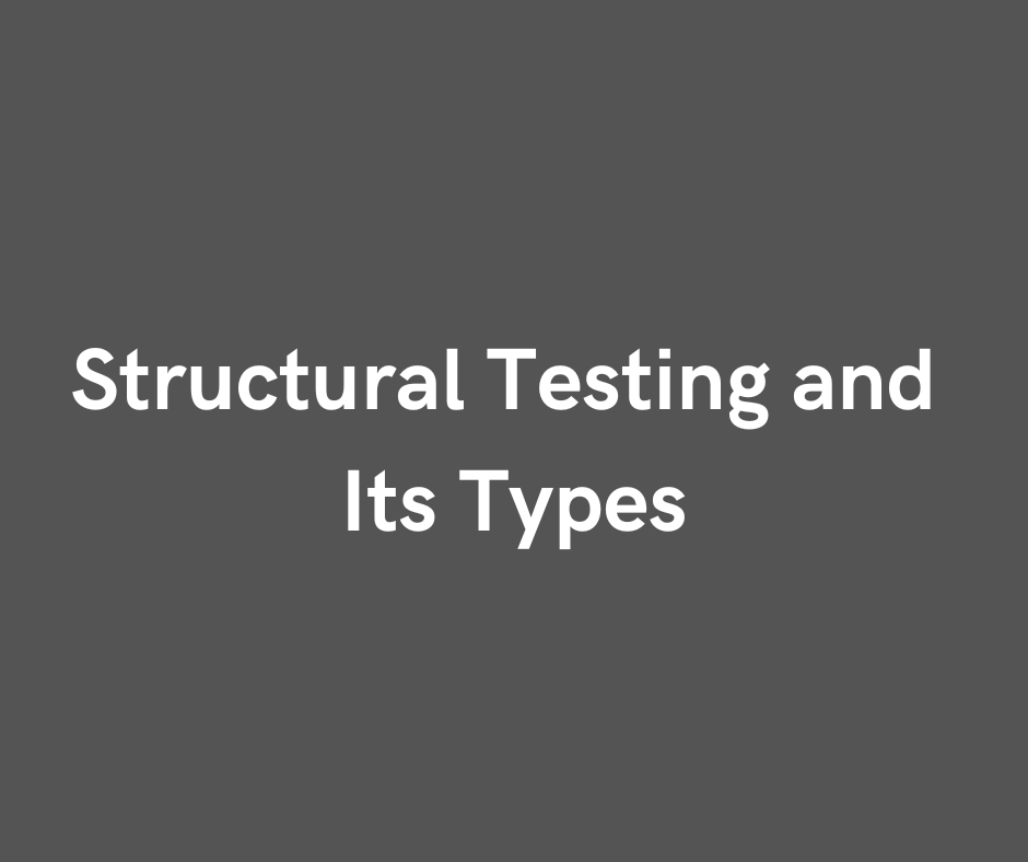 Structural Testing and Its Types